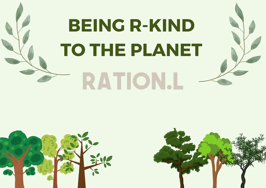 Being R-Kind to our Planet